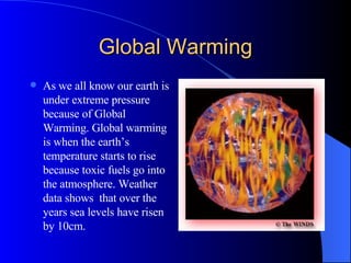 Global Warming ,[object Object]