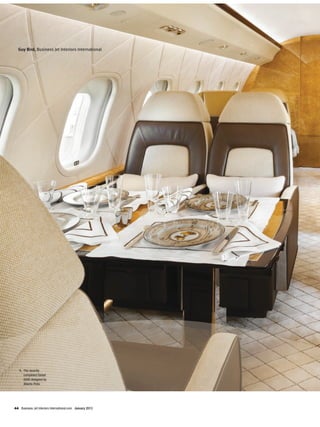 SPECIALREPORT




  Guy Bird, Business Jet Interiors International




   1. The recently
      completed Global
      6000 designed by
      Alberto Pinto




44 Business Jet Interiors International.com January 2013
 