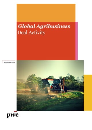 Deal Activity
Global Agribusiness
November 2014
 