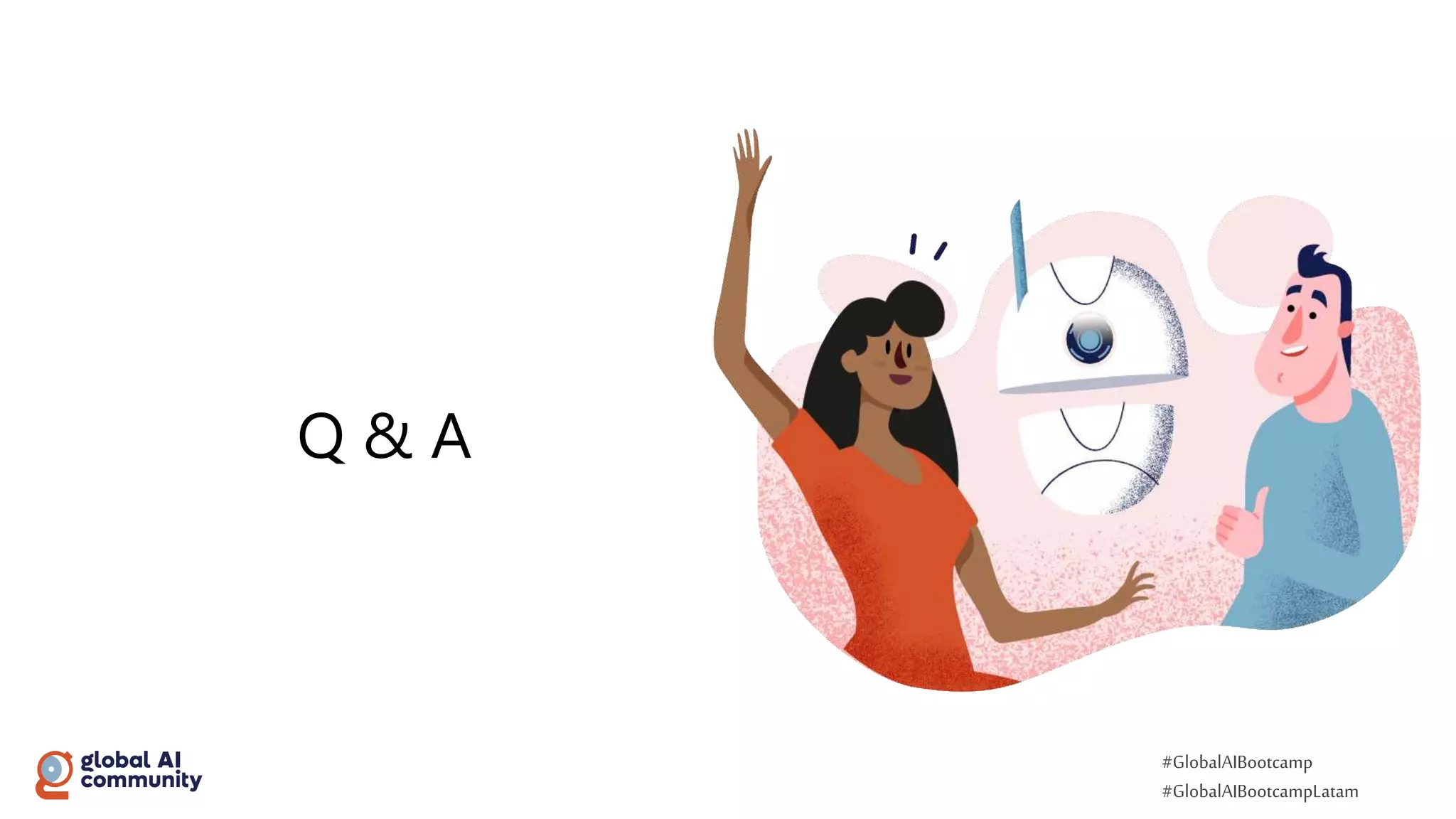#GlobalAIBootcamp
#GlobalAIBootcampLatam
 