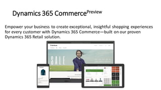 Dynamics 365 CommercePreview
 