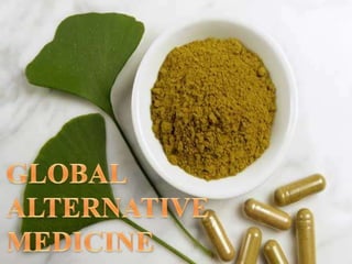 Global alternatve medicine 
