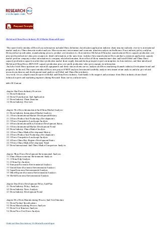 Global and China Dress Industry 2014 Market Research Report
The report firstly introduced Dress basic information included Dress definition classification application industry chain structure industry overview; international
market analysis, China domestic market analysis, Macroeconomic environment and economic situation analysis and influence, Dress industry policy and plan,
Dress product specification, manufacturing process, product cost structure etc. then statistics Global and China key manufacturers Dress capacity production cost
price profit production value gross margin etc details information, at the same time, statistics these manufacturers Dress products customers application capacity
market position company contact information etc company related information, then collect all these manufacturers data and listed Global and China Dress
capacity production capacity market share production market share supply demand shortage import export consumption etc data statistics, and then introduced
Global and China Dress 2009-2019 capacity production price cost profit production value gross margin etc information.
And also listed Dress upstream raw materials equipments and down stream clients survey analysis and Dress marketing channels industry development trend and
proposals. In the end, The report introduced Dress new project SWOT analysis Investment feasibility analysis investment return analysis and also give related
research conclusions and development trend analysis on Global and China Dress industry.
In a word, it was a depth research report on Global and China Dress industry. And thanks to the support and assistance from Dress industry chain related
technical experts and marketing engineers during Research Team survey and interviews.
table Of Content
chapter One Dress Industry Overview
1.1 Dress Definition
1.2 Dress Classification And Application
1.3 Dress Industry Chain Structure
1.4 Dress Industry Overview
chapter Two Dress International And China Market Analysis
2.1 Dress Industry International Market Analysis
2.1.1 Dress International Market Development History
2.1.2 Dress Product And Technology Developments
2.1.3 Dress Competitive Landscape Analysis
2.1.4 Dress International Key Countries Development Status
2.1.5 Dress International Market Development Trend
2.2 Dress Industry China Market Analysis
2.2.1 Dress China Market Development History
2.2.2 Dress Product And Technology Developments
2.2.3 Dress Competitive Landscape Analysis
2.2.4 Dress China Key Regions Development Status
2.2.5 Dress China Market Development Trend
2.3 Dress International And China Market Comparison Analysis
chapter Three Dress Development Environmental Analysis
3.1 China Macroeconomic Environment Analysis
3.1.1 China Gdp Analysis
3.1.2 China Cpi Analysis
3.2 European Economic Environmental Analysis
3.3 United States Economic Environmental Analysis
3.4 Japan Economic Environmental Analysis
3.5 Other Regions Economic Environmental Analysis
3.6 Global Economic Environmental Analysis
chapter Four Dress Development Policy And Plan
4.1 Dress Industry Policy Analysis
4.2 Dress Industry News Analysis
4.3 Dress Industry Development Trend
chapter Five Dress Manufacturing Process And Cost Structure
5.1 Dress Product Specifications
5.2 Dress Manufacturing Process Analysis
5.3 Dress Cost Structure Analysis
5.4 Dress Price Cost Gross Analysis
Global and China Dress Industry 2014 Market Research Report
 