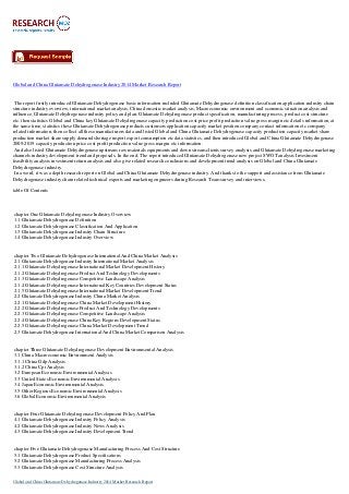 Global and China Glutamate Dehydrogenase Industry 2014 Market Research Report
The report firstly introduced Glutamate Dehydrogenase basic information included Glutamate Dehydrogenase definition classification application industry chain
structure industry overview; international market analysis, China domestic market analysis, Macroeconomic environment and economic situation analysis and
influence, Glutamate Dehydrogenase industry policy and plan, Glutamate Dehydrogenase product specification, manufacturing process, product cost structure
etc. then statistics Global and China key Glutamate Dehydrogenase capacity production cost price profit production value gross margin etc details information, at
the same time, statistics these Glutamate Dehydrogenase products customers application capacity market position company contact information etc company
related information, then collect all these manufacturers data and listed Global and China Glutamate Dehydrogenase capacity production capacity market share
production market share supply demand shortage import export consumption etc data statistics, and then introduced Global and China Glutamate Dehydrogenase
2009-2019 capacity production price cost profit production value gross margin etc information.
And also listed Glutamate Dehydrogenase upstream raw materials equipments and down stream clients survey analysis and Glutamate Dehydrogenase marketing
channels industry development trend and proposals. In the end, The report introduced Glutamate Dehydrogenase new project SWOT analysis Investment
feasibility analysis investment return analysis and also give related research conclusions and development trend analysis on Global and China Glutamate
Dehydrogenase industry.
In a word, it was a depth research report on Global and China Glutamate Dehydrogenase industry. And thanks to the support and assistance from Glutamate
Dehydrogenase industry chain related technical experts and marketing engineers during Research Team survey and interviews.
table Of Contents
chapter One Glutamate Dehydrogenase Industry Overview
1.1 Glutamate Dehydrogenase Definition
1.2 Glutamate Dehydrogenase Classification And Application
1.3 Glutamate Dehydrogenase Industry Chain Structure
1.4 Glutamate Dehydrogenase Industry Overview
chapter Two Glutamate Dehydrogenase International And China Market Analysis
2.1 Glutamate Dehydrogenase Industry International Market Analysis
2.1.1 Glutamate Dehydrogenase International Market Development History
2.1.2 Glutamate Dehydrogenase Product And Technology Developments
2.1.3 Glutamate Dehydrogenase Competitive Landscape Analysis
2.1.4 Glutamate Dehydrogenase International Key Countries Development Status
2.1.5 Glutamate Dehydrogenase International Market Development Trend
2.2 Glutamate Dehydrogenase Industry China Market Analysis
2.2.1 Glutamate Dehydrogenase China Market Development History
2.2.2 Glutamate Dehydrogenase Product And Technology Developments
2.2.3 Glutamate Dehydrogenase Competitive Landscape Analysis
2.2.4 Glutamate Dehydrogenase China Key Regions Development Status
2.2.5 Glutamate Dehydrogenase China Market Development Trend
2.3 Glutamate Dehydrogenase International And China Market Comparison Analysis
chapter Three Glutamate Dehydrogenase Development Environmental Analysis
3.1 China Macroeconomic Environment Analysis
3.1.1 China Gdp Analysis
3.1.2 China Cpi Analysis
3.2 European Economic Environmental Analysis
3.3 United States Economic Environmental Analysis
3.4 Japan Economic Environmental Analysis
3.5 Other Regions Economic Environmental Analysis
3.6 Global Economic Environmental Analysis
chapter Four Glutamate Dehydrogenase Development Policy And Plan
4.1 Glutamate Dehydrogenase Industry Policy Analysis
4.2 Glutamate Dehydrogenase Industry News Analysis
4.3 Glutamate Dehydrogenase Industry Development Trend
chapter Five Glutamate Dehydrogenase Manufacturing Process And Cost Structure
5.1 Glutamate Dehydrogenase Product Specifications
5.2 Glutamate Dehydrogenase Manufacturing Process Analysis
5.3 Glutamate Dehydrogenase Cost Structure Analysis
Global and China Glutamate Dehydrogenase Industry 2014 Market Research Report
 