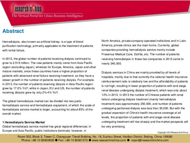 global and china hemodialysis market report Report description foreign enterprises, such as, germany fresenius, japan nikkiso and asahi kasei, have dominated china’s dialysis market chinese enterprises. global and china hemodialysis market report Report description foreign enterprises, such as, germany fresenius, japan nikkiso and asahi kasei, have dominated china’s dialysis market chinese enterprises.