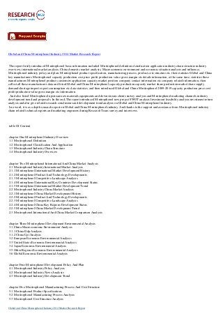 Global and China M-nitrophenol Industry 2014 Market Research Report
The report firstly introduced M-nitrophenol basic information included M-nitrophenol definition classification application industry chain structure industry
overview; international market analysis, China domestic market analysis, Macroeconomic environment and economic situation analysis and influence,
M-nitrophenol industry policy and plan, M-nitrophenol product specification, manufacturing process, product cost structure etc. then statistics Global and China
key manufacturers M-nitrophenol capacity production cost price profit production value gross margin etc details information, at the same time, statistics these
manufacturers M-nitrophenol products customers application capacity market position company contact information etc company related information, then
collect all these manufacturers data and listed Global and China M-nitrophenol capacity production capacity market share production market share supply
demand shortage import export consumption etc data statistics, and then introduced Global and China M-nitrophenol 2009-2019 capacity production price cost
profit production value gross margin etc information.
And also listed M-nitrophenol upstream raw materials equipments and down stream clients survey analysis and M-nitrophenol marketing channels industry
development trend and proposals. In the end, The report introduced M-nitrophenol new project SWOT analysis Investment feasibility analysis investment return
analysis and also give related research conclusions and development trend analysis on Global and China M-nitrophenol industry.
In a word, it was a depth research report on Global and China M-nitrophenol industry. And thanks to the support and assistance from M-nitrophenol industry
chain related technical experts and marketing engineers during Research Team survey and interviews.
table Of Content
chapter One M-nitrophenol Industry Overview
1.1 M-nitrophenol Definition
1.2 M-nitrophenol Classification And Application
1.3 M-nitrophenol Industry Chain Structure
1.4 M-nitrophenol Industry Overview
chapter Two M-nitrophenol International And China Market Analysis
2.1 M-nitrophenol Industry International Market Analysis
2.1.1 M-nitrophenol International Market Development History
2.1.2 M-nitrophenol Product And Technology Developments
2.1.3 M-nitrophenol Competitive Landscape Analysis
2.1.4 M-nitrophenol International Key Countries Development Status
2.1.5 M-nitrophenol International Market Development Trend
2.2 M-nitrophenol Industry China Market Analysis
2.2.1 M-nitrophenol China Market Development History
2.2.2 M-nitrophenol Product And Technology Developments
2.2.3 M-nitrophenol Competitive Landscape Analysis
2.2.4 M-nitrophenol China Key Regions Development Status
2.2.5 M-nitrophenol China Market Development Trend
2.3 M-nitrophenol International And China Market Comparison Analysis
chapter Three M-nitrophenol Development Environmental Analysis
3.1 China Macroeconomic Environment Analysis
3.1.1 China Gdp Analysis
3.1.2 China Cpi Analysis
3.2 European Economic Environmental Analysis
3.3 United States Economic Environmental Analysis
3.4 Japan Economic Environmental Analysis
3.5 Other Regions Economic Environmental Analysis
3.6 Global Economic Environmental Analysis
chapter Four M-nitrophenol Development Policy And Plan
4.1 M-nitrophenol Industry Policy Analysis
4.2 M-nitrophenol Industry News Analysis
4.3 M-nitrophenol Industry Development Trend
chapter Five M-nitrophenol Manufacturing Process And Cost Structure
5.1 M-nitrophenol Product Specifications
5.2 M-nitrophenol Manufacturing Process Analysis
5.3 M-nitrophenol Cost Structure Analysis
Global and China M-nitrophenol Industry 2014 Market Research Report
 