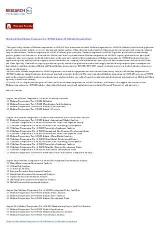 Global and China Medium Temperature Tar +B38420 Industry 2014 Market Research Report

The report firstly introduced Medium temperature tar +B38420 basic information included Medium temperature tar +B38420 definition classification application
industry chain structure industry overview; international market analysis, China domestic market analysis, Macroeconomic environment and economic situation
analysis and influence, Medium temperature tar +B38420 industry policy and plan, Medium temperature tar +B38420 product specification, manufacturing
process, product cost structure etc. then statistics Global and China key manufacturers Medium temperature tar +B38420 capacity production cost price profit
production value gross margin etc details information, at the same time, statistics these manufacturers Medium temperature tar +B38420 products customers
application capacity market position company contact information etc company related information, then collect all these manufacturers data and listed Global
and China Specialty Carbon Black capacity production capacity market share production market share supply demand shortage import export consumption etc
data statistics, and then introduced Global and China Medium temperature tar +B38420 2009-2019 capacity production price cost profit production value gross
margin etc information.
And also listed Medium temperature tar +B38420 upstream raw materials equipments and down stream clients survey analysis and Medium temperature tar
+B38420 marketing channels industry development trend and proposals. In the end, The report introduced Medium temperature tar +B38420 new project SWOT
analysis Investment feasibility analysis investment return analysis and also give related research conclusions and development trend analysis on Global and China
Specialty Carbon Black industry.
In a word, it was a depth research report on Global and China Medium temperature tar +B38420 industry. And thanks to the support and assistance from
Medium temperature tar +B38420 industry chain related technical experts and marketing engineers during Research Team survey and interviews.
table Of Contents

chapter One Medium Temperature Tar +b38420 Industry Overview
1.1 Medium Temperature Tar +b38420 Definition
1.2 Medium Temperature Tar +b38420 Classification And Application
1.3 Medium Temperature Tar +b38420 Industry Chain Structure
1.4 Medium Temperature Tar +b38420 Industry Overview

chapter Two Medium Temperature Tar +b38420 International And China Market Analysis
2.1 Medium Temperature Tar +b38420 Industry International Market Analysis
2.1.1 Medium Temperature Tar +b38420 International Market Development History
2.1.2 Medium Temperature Tar +b38420 Product And Technology Developments
2.1.3 Medium Temperature Tar +b38420 Competitive Landscape Analysis
2.1.4 Medium Temperature Tar +b38420 International Key Countries Development Status
2.1.5 Medium Temperature Tar +b38420 International Market Development Trend
2.2 Medium Temperature Tar +b38420 Industry China Market Analysis
2.2.1 Medium Temperature Tar +b38420 China Market Development History
2.2.2 Medium Temperature Tar +b38420 Product And Technology Developments
2.2.3 Medium Temperature Tar +b38420 Competitive Landscape Analysis
2.2.4 Medium Temperature Tar +b38420 China Key Regions Development Status
2.2.5 Medium Temperature Tar +b38420 China Market Development Trend
2.3 Medium Temperature Tar +b38420 International And China Market Comparison Analysis

chapter Three Medium Temperature Tar +b38420 Development Environmental Analysis
3.1 China Macroeconomic Environment Analysis
3.1.1 China Gdp Analysis
3.1.2 China Cpi Analysis
3.2 European Economic Environmental Analysis
3.3 United States Economic Environmental Analysis
3.4 Japan Economic Environmental Analysis
3.5 Other Regions Economic Environmental Analysis
3.6 Global Economic Environmental Analysis

chapter Four Medium Temperature Tar +b38420 Development Policy And Plan
4.1 Medium Temperature Tar +b38420 Industry Policy Analysis
4.2 Medium Temperature Tar +b38420 Industry News Analysis
4.3 Medium Temperature Tar +b38420 Industry Development Trend

chapter Five Medium Temperature Tar +b38420 Manufacturing Process And Cost Structure
5.1 Medium Temperature Tar +b38420 Product Specifications
5.2 Medium Temperature Tar +b38420 Manufacturing Process Analysis
5.3 Medium Temperature Tar +b38420 Cost Structure Analysis
Global and China Medium Temperature Tar +B38420 Industry 2014 Market Research Report

 