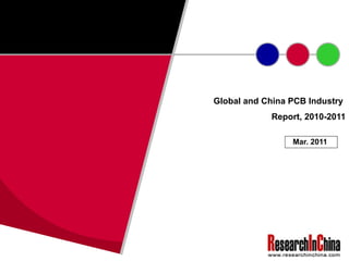 Global and China PCB Industry  Report, 2010-2011 Mar. 2011 