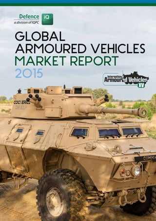 GLOBAL
Armoured Vehicles
Market Report
2015
 