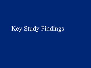 Key Study Findings
 