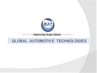 GLOBAL AUTOMOTIVE TECHNOLOGIES
 