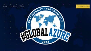 #GlobalAzureTO
April 20th, 2024
 