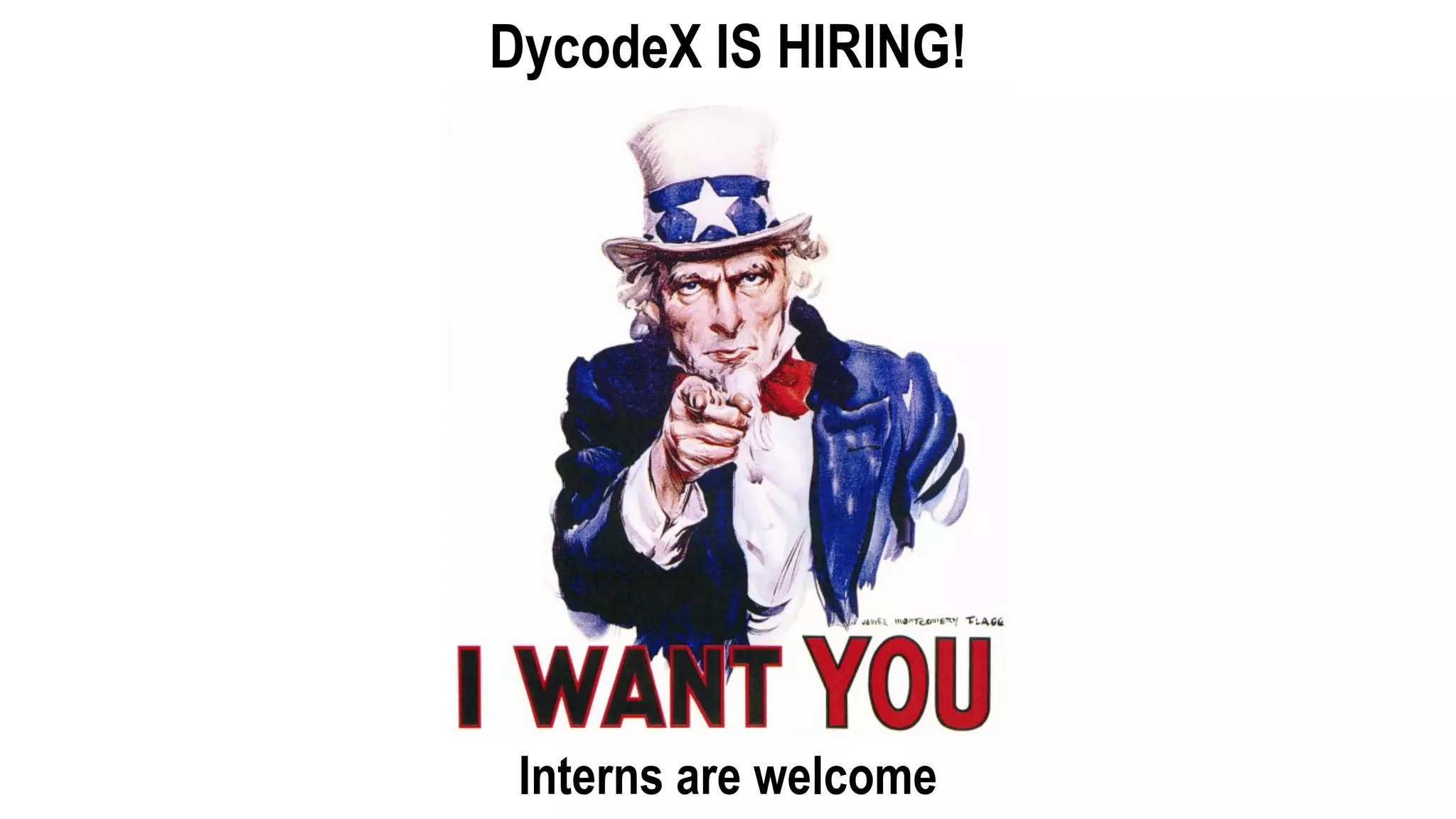 DycodeX IS HIRING!
Interns are welcome
 