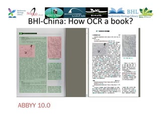 BHl-China: How OCR a book?
ABBYY 10.0
 