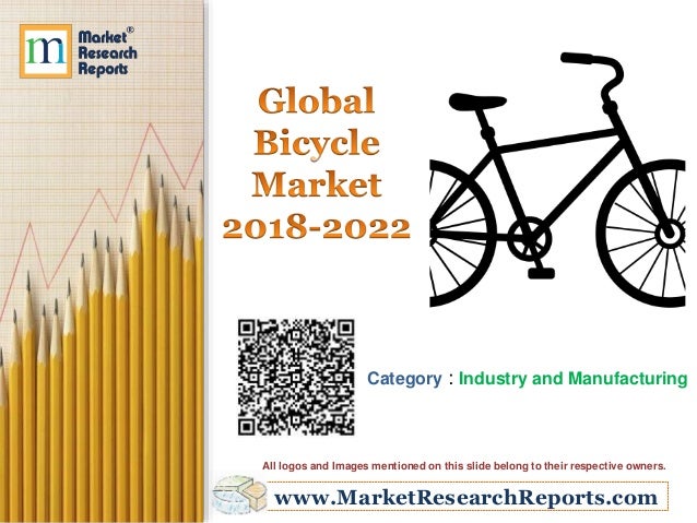 Global Bicycle Market 2018 - Global Bicycle Market 2018 2022 1 638