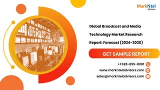 Global Broadcast and Media
Technology Market Research
Report: Forecast (2024-2030)
GET SAMPLE REPORT
www.marknteladvisors.com
sales@marknteladvisors.com
+1 628-895-8081
 