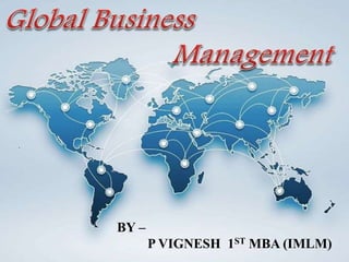 BY –
P VIGNESH 1ST MBA (IMLM)
 