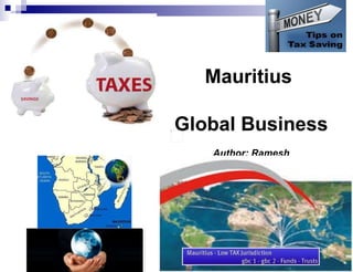 Mauritius  Global Business Author: Ramesh 