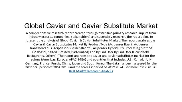 global caviar and caviar substitute market forecast substitute report