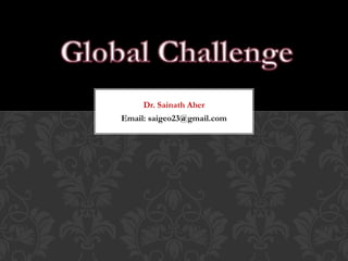 Dr. Sainath Aher
Email: saigeo23@gmail.com
 