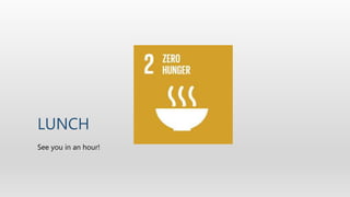 LUNCH
See you in an hour!
 