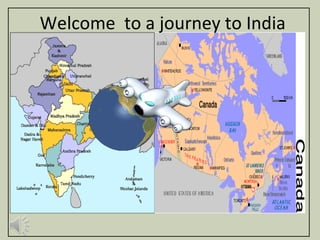 Welcome  to a journey to India 
