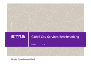 Global City Services Benchmarking

4/30/12   V1.0
 