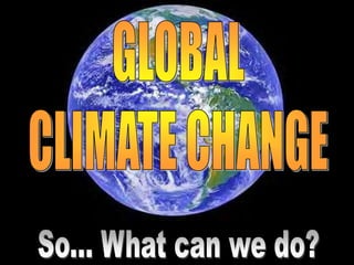 Global Climate Change.ppt