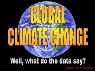 Meet an Ice Core Scientist
 