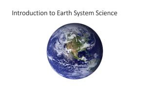 Introduction to Earth System Science
 