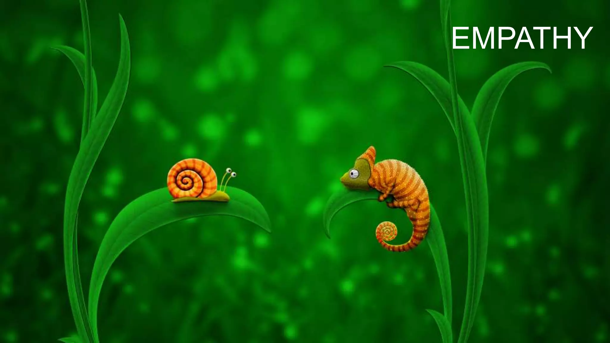 EMPATHY
 