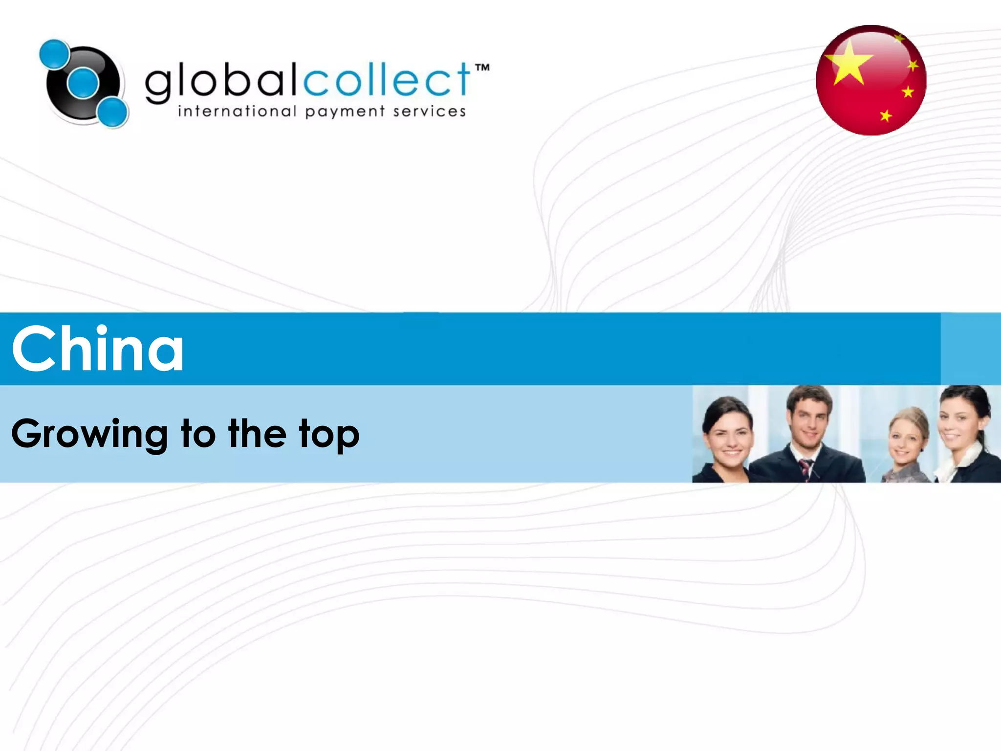 China
Growing to the top
 