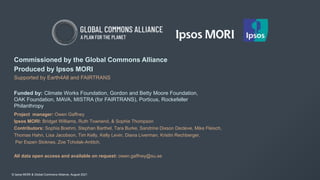 © Ipsos MORI & Global Commons Alliance, August 2021
Project manager: Owen Gaffney
Ipsos MORI: Bridget Williams, Ruth Towne...