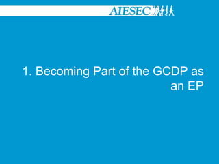 1. Becoming Part of the GCDP as an EP