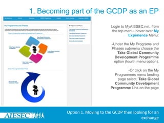 Looking for an GCDP Opportunity then deciding to apply for itWe will take you through these two ways now.