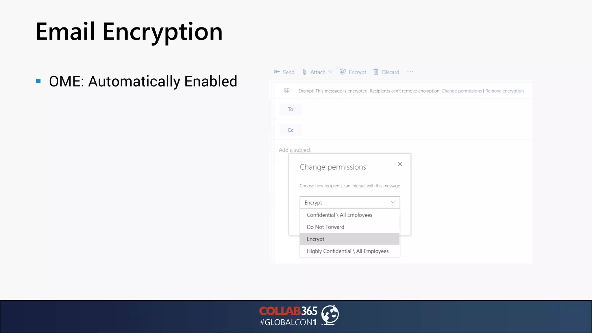 Email Encryption
▪ OME: Automatically Enabled
 