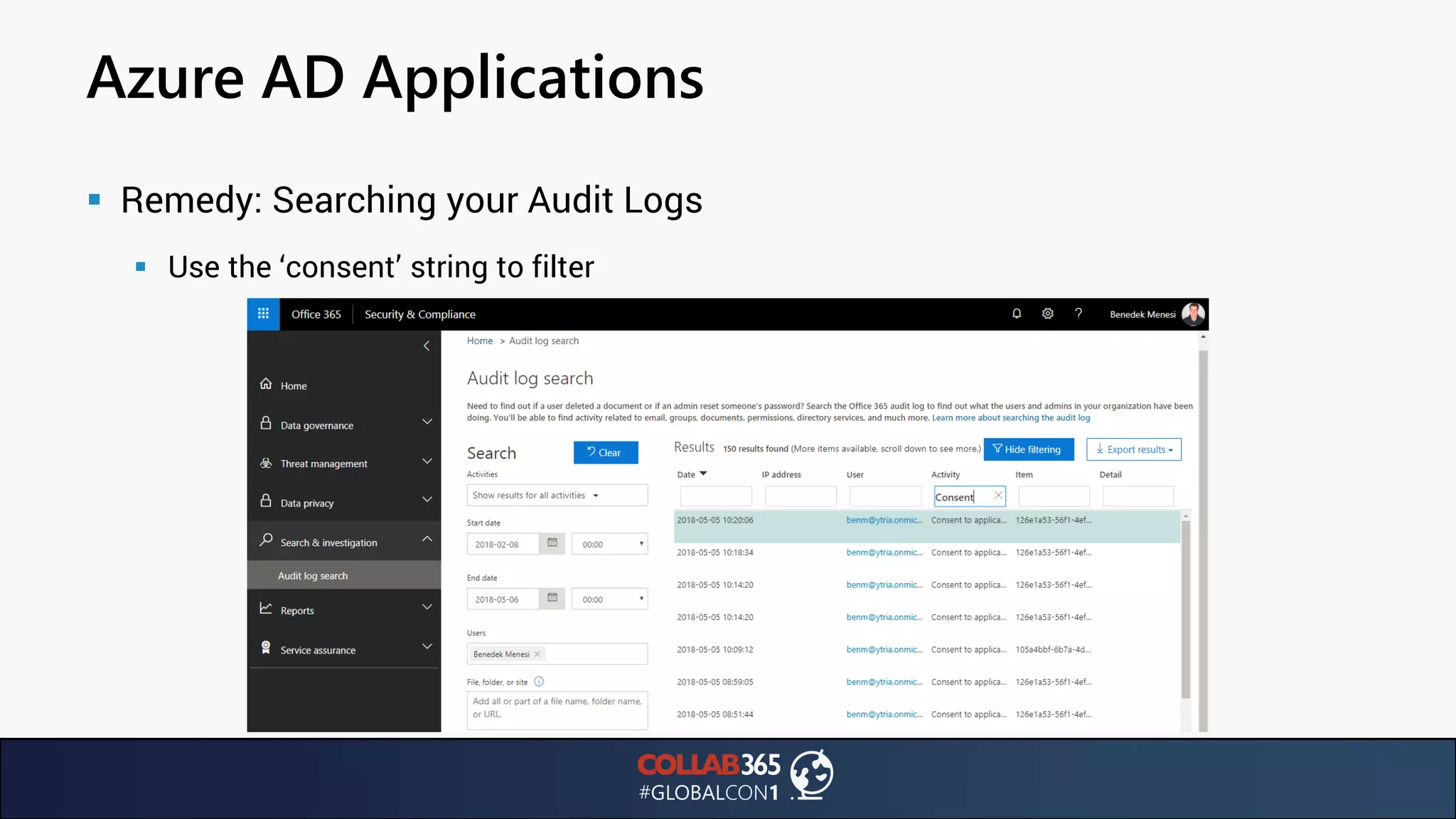 Azure AD Applications
▪ Remedy: Searching your Audit Logs
▪ Use the ‘consent’ string to filter
 