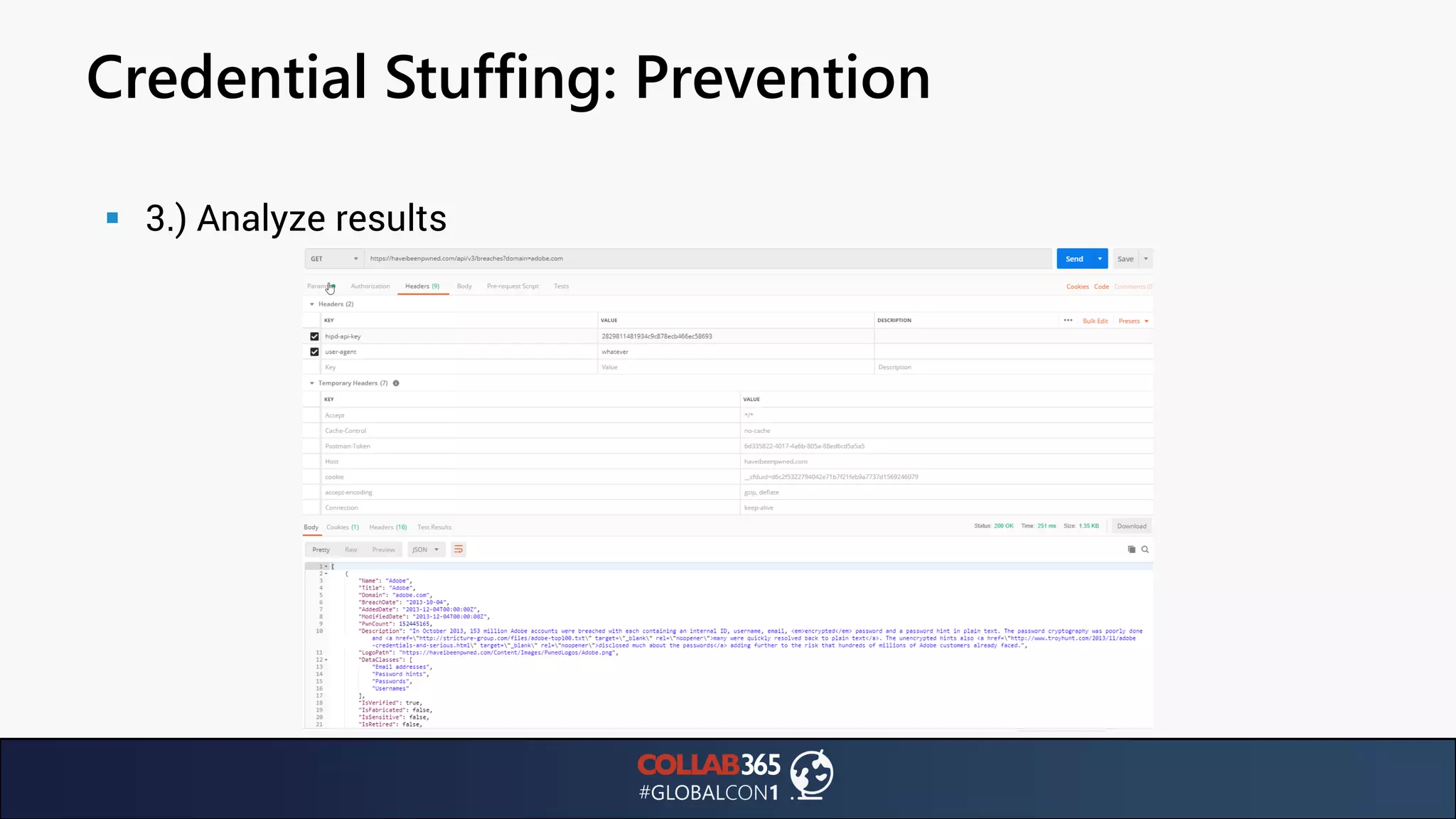Credential Stuffing: Prevention
▪ 3.) Analyze results
 