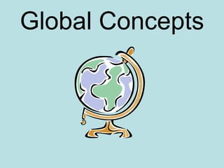 Global Concepts 