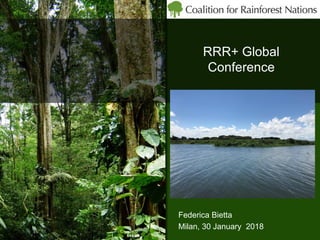 RRR+ Global
Conference
Federica Bietta
Milan, 30 January 2018
 