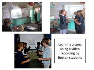 Learning a song
using a video
recording by
Boston students
 