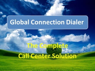 The Complete
Call Center Solution
 
