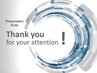Presentation
Ends
 