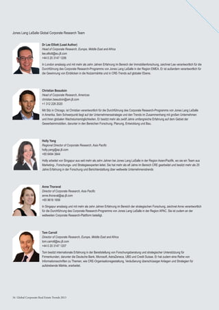 34 Global Corporate Real Estate Trends 201334 Global Corporate Real Estate Trends 2013
Jones Lang LaSalle Global Corporate Research Team
Christian Beaudoin
Head of Corporate Research, Americas
christian.beaudoin@am.jll.com
+1 312 228 2020
Mit Sitz in Chicago, ist Christian verantwortlich für die Durchführung des Corporate Research-Programms von Jones Lang LaSalle
in Amerika. Sein Schwerpunkt liegt auf der Unternehmensstrategie und den Trends im Zusammenhang mit großen Unternehmen
und ihren globalen Wachstumsmöglichkeiten. Er besitzt mehr als zwölf Jahre umfangreiche Erfahrung auf dem Gebiet der
Gewerbeimmobilien, darunter in den Bereichen Forschung, Planung, Entwicklung und Bau.
Tom Carroll
Director of Corporate Research, Europe, Middle East and Africa
tom.carroll@eu.jll.com
+44 0 20 3147 1207
Tom besitzt internationale Erfahrung in der Bereitstellung von Forschungsberatung und strategischer Unterstützung für
Firmenkunden, darunter die Deutsche Bank, Microsoft, AstraZeneca, UBS und Credit Suisse. Er hat zudem eine Reihe von
Informationsschriften zu Themen, wie CRE-Organisationsgestaltung, Veräußerung überschüssiger Anlagen und Strategien für
aufstrebende Märkte, erarbeitet.
Anne Thoraval
Director of Corporate Research, Asia Paciﬁc
anne.thoraval@ap.jll.com
+65 9616 1656
In Singapur ansässig und mit mehr als zehn Jahren Erfahrung im Bereich der strategischen Forschung, zeichnet Anne verantwortlich
für die Durchführung des Corporate Research-Programms von Jones Lang LaSalle in der Region APAC. Sie ist zudem an der
weltweiten Corporate Research-Plattform beteiligt.
Holly Yang
Regional Director of Corporate Research, Asia Paciﬁc
holly.yang@ap.jll.com
+65 6494 3844
Holly arbeitet von Singapur aus seit mehr als zehn Jahren bei Jones Lang LaSalle in der Region Asien/Paziﬁk, wo sie ein Team aus
Marketing-, Forschungs- und Strategieexperten leitet. Sie hat mehr als elf Jahre im Bereich CRE gearbeitet und besitzt mehr als 25
Jahre Erfahrung in der Forschung und Berichterstattung über weltweite Unternehmenstrends
Dr Lee Elliott (Lead Author)
Head of Corporate Research, Europe, Middle East and Africa
lee.elliott@eu.jll.com
+44 0 20 3147 1206
In London ansässig und mit mehr als zehn Jahren Erfahrung im Bereich der Immobilienforschung, zeichnet Lee verantwortlich für die
Durchführung des Corporate Research-Programms von Jones Lang LaSalle in der Region EMEA. Er ist außerdem verantwortlich für
die Gewinnung von Einblicken in die Nutzermärkte und in CRE-Trends auf globaler Ebene.
 