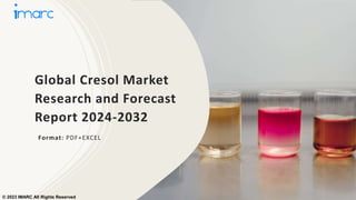 Global Cresol Market
Research and Forecast
Report 2024-2032
Format: PDF+EXCEL
© 2023 IMARC All Rights Reserved
 