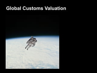 Global Customs Valuation
 
