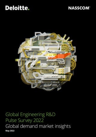 Global Engineering R&D
Pulse Survey 2022
Global demand market insights
May 2022
 