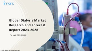 Global Dialysis Market
Research and Forecast
Report 2023-2028
Format: PDF+EXCEL
© 2023 IMARC All Rights Reserved
 
