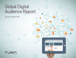 COUPON
Global Digital
Audience Report
January to March 2013
 