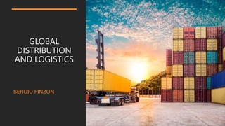 Global Distribution and Logistics